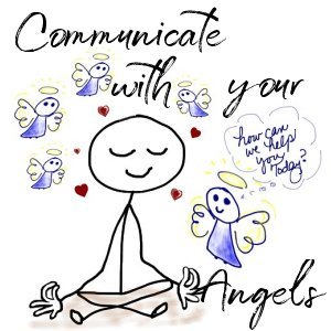 Communicate with Your Angels